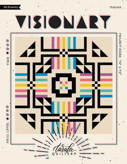Visionary Quilt Pattern - Taralee Quiltery