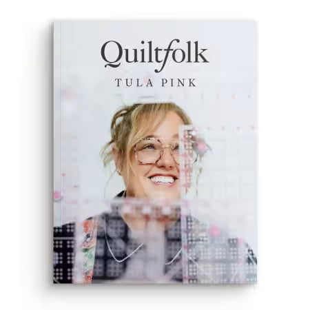 Quiltfolk Tula Pink Special Edition || Preorder, ships October/November 2026