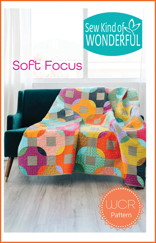 Soft Focus Quilt Pattern || Sew Kind of Wonderful
