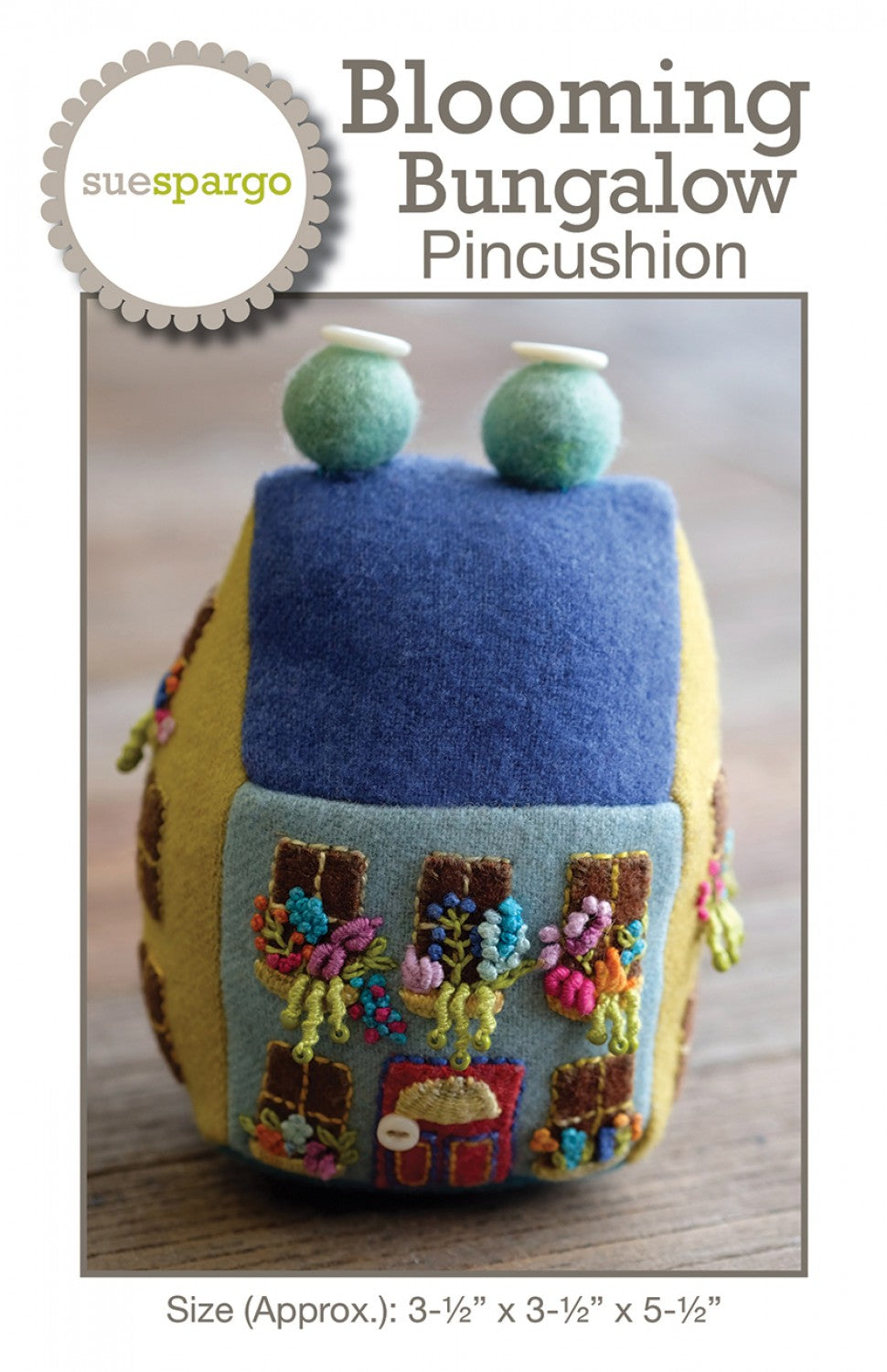 Blooming Bungalow Pin Cushion Pattern - Wool Felt Applique - Sue Spargo