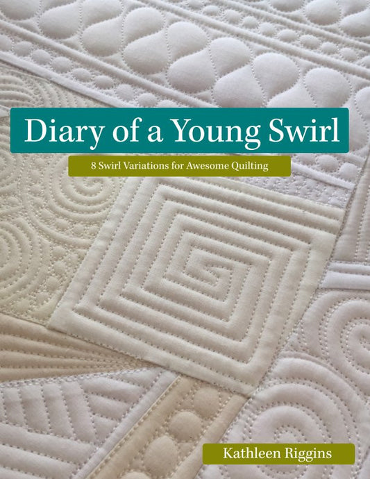 Diary of a Young Swirl - Kathleen Quilts